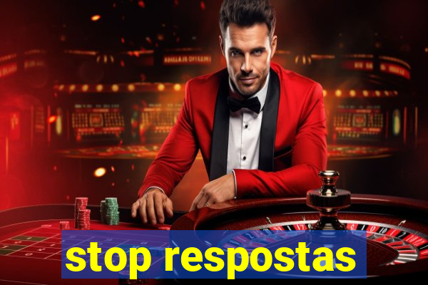 stop respostas